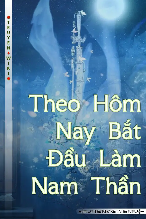 Theo Hôm Nay Bắt Đầu Làm Nam Thần