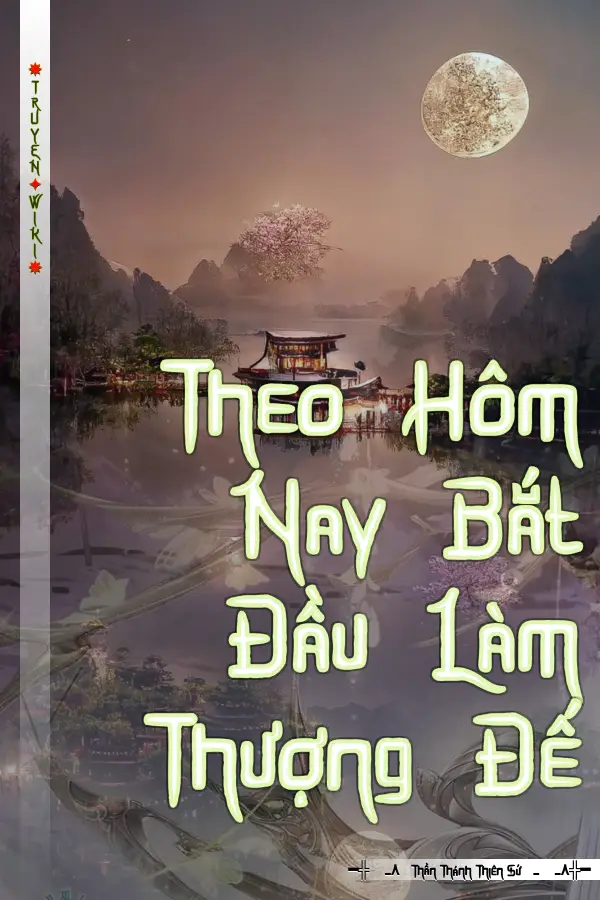 Theo Hôm Nay Bắt Đầu Làm Thượng Đế