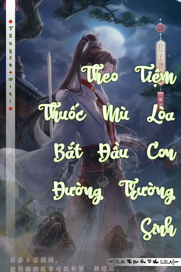 Truyện Theo Tiệm Thuốc Mù Lòa Bắt Đầu Con Đường Trường Sinh