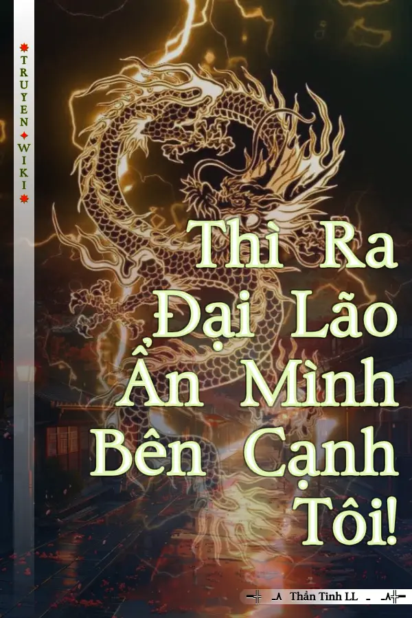 Truyện Thì Ra Đại Lão Ẩn Mình Bên Cạnh Tôi!