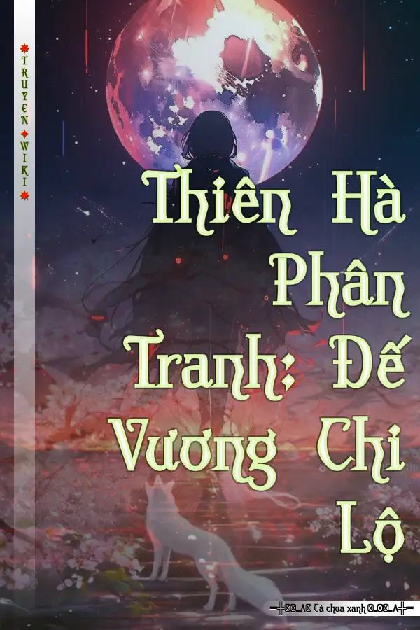 Thiên Hà Phân Tranh: Đế Vương Chi Lộ