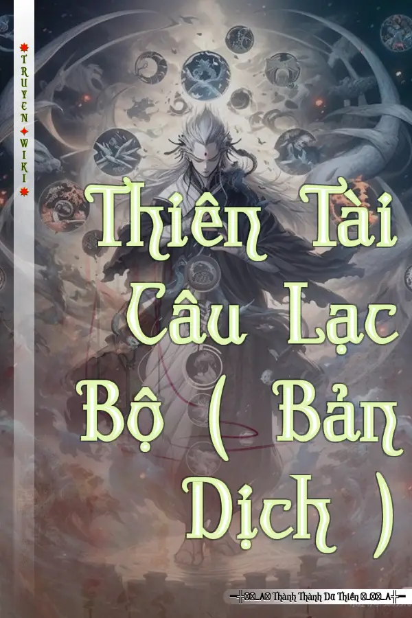 Thiên Tài Câu Lạc Bộ ( Bản Dịch )
