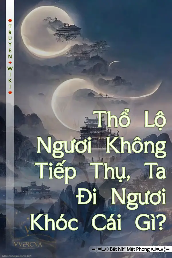 Thổ Lộ Ngươi Không Tiếp Thụ, Ta Đi Ngươi Khóc Cái Gì?