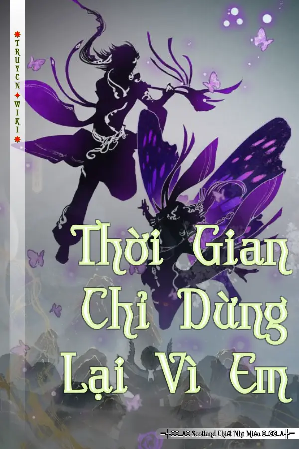 Truyện Thời Gian Chỉ Dừng Lại Vì Em
