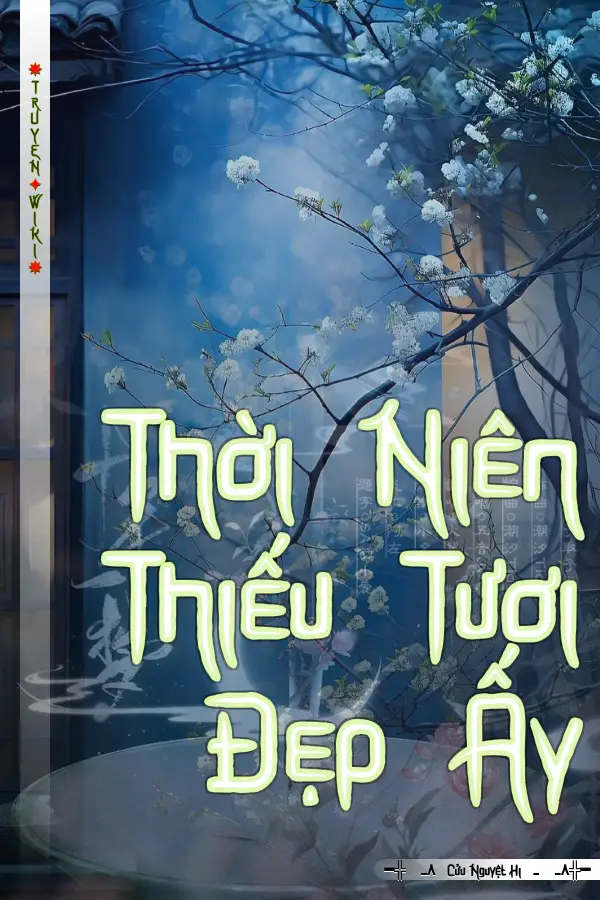 Truyện Thời Niên Thiếu Tươi Đẹp Ấy