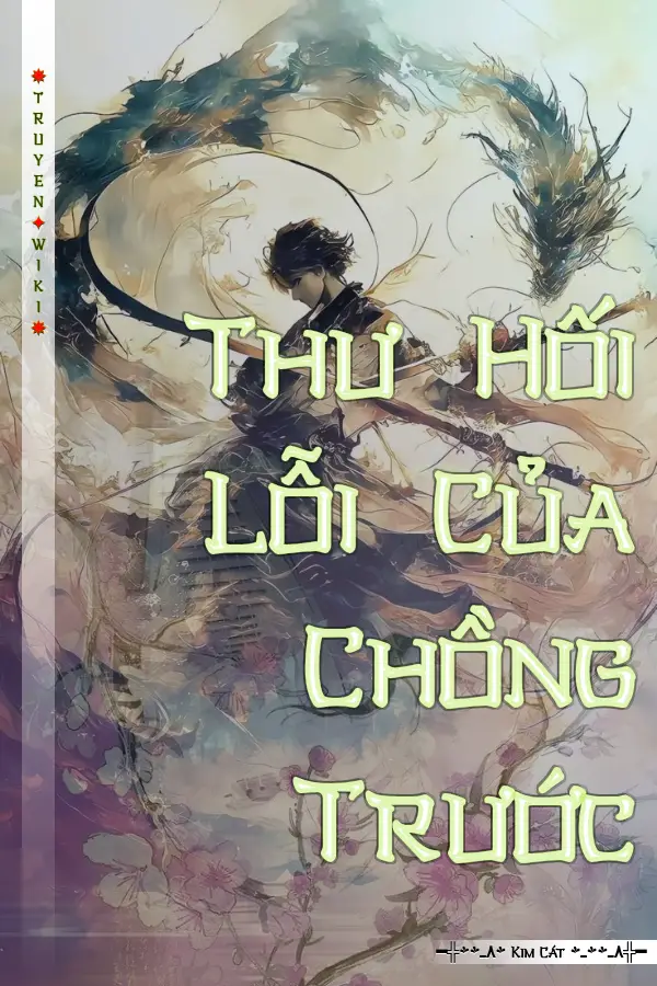 Truyện Thư Hối Lỗi Của Chồng Trước