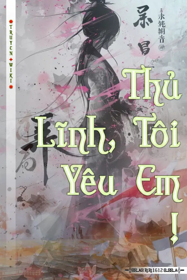 Thủ Lĩnh, Tôi Yêu Em !