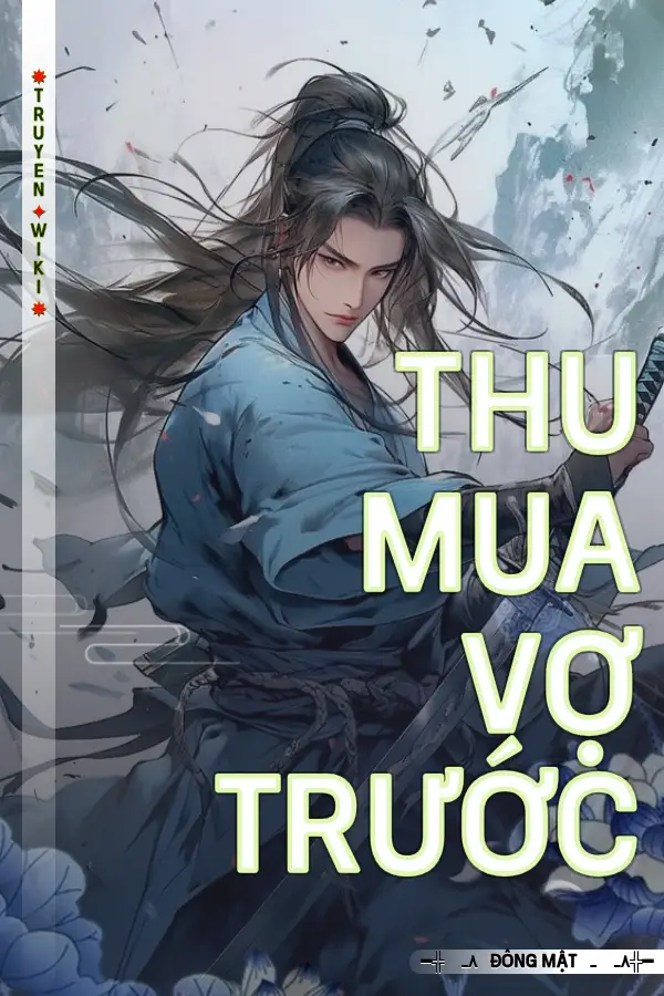Truyện Thu Mua Vợ Trước