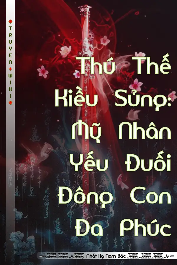 Thú Thế Kiều Sủng: Mỹ Nhân Yếu Đuối Đông Con Đa Phúc