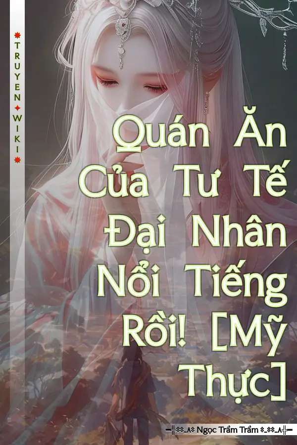 Quán Ăn Của Tư Tế Đại Nhân Nổi Tiếng Rồi! [Mỹ Thực]