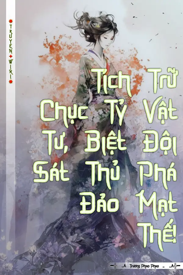 Truyện Tích Trữ Chục Tỷ Vật Tư, Biệt Đội Sát Thủ Phá Đảo Mạt Thế!