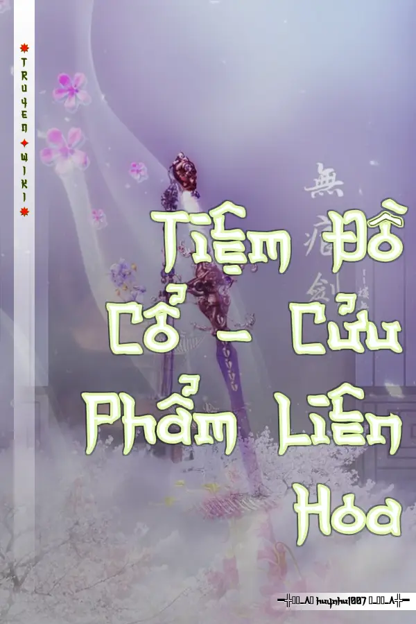 Tiệm Đồ Cổ - Cửu Phẩm Liên Hoa