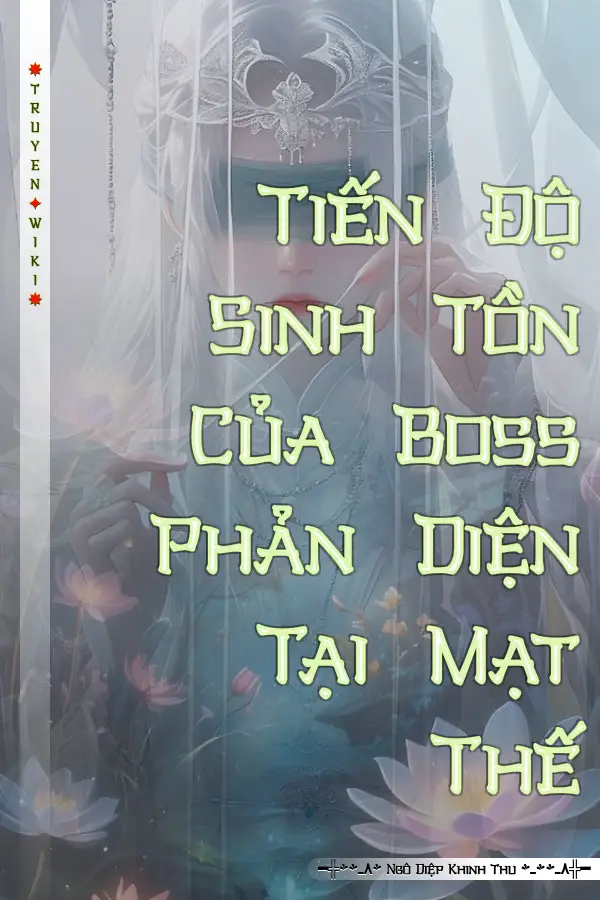 Tiến Độ Sinh Tồn Của Boss Phản Diện Tại Mạt Thế