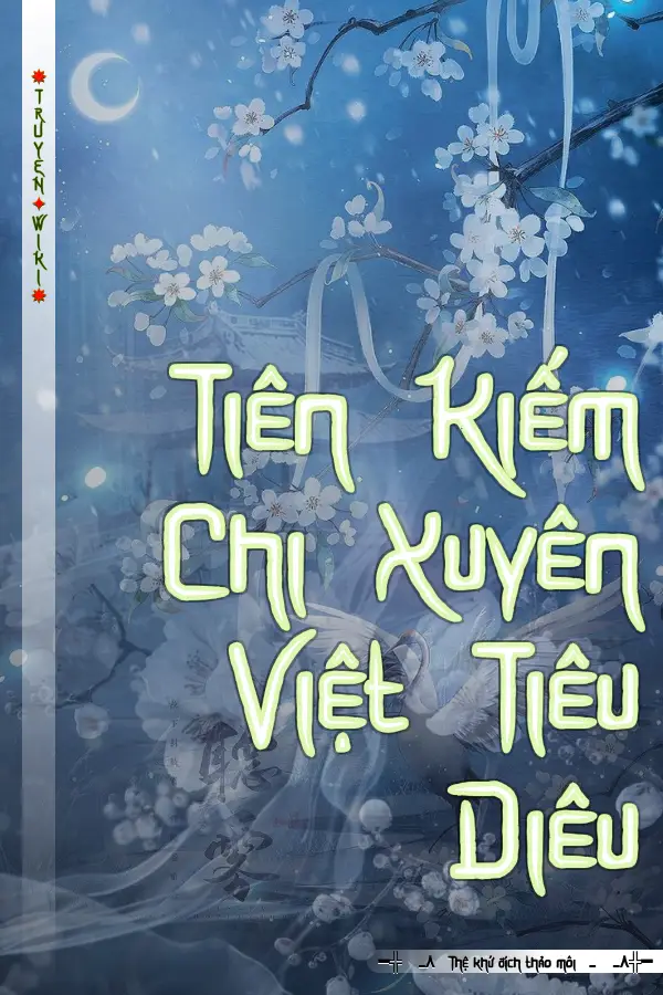 Truyện Tiên Kiếm Chi Xuyên Việt Tiêu Diêu