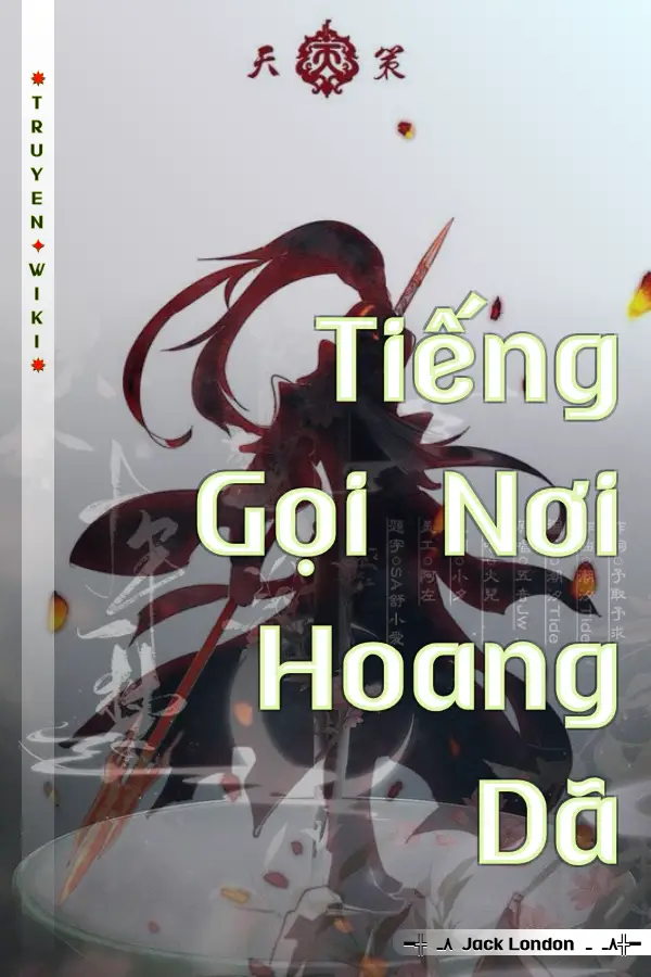 Truyện Tiếng Gọi Nơi Hoang Dã