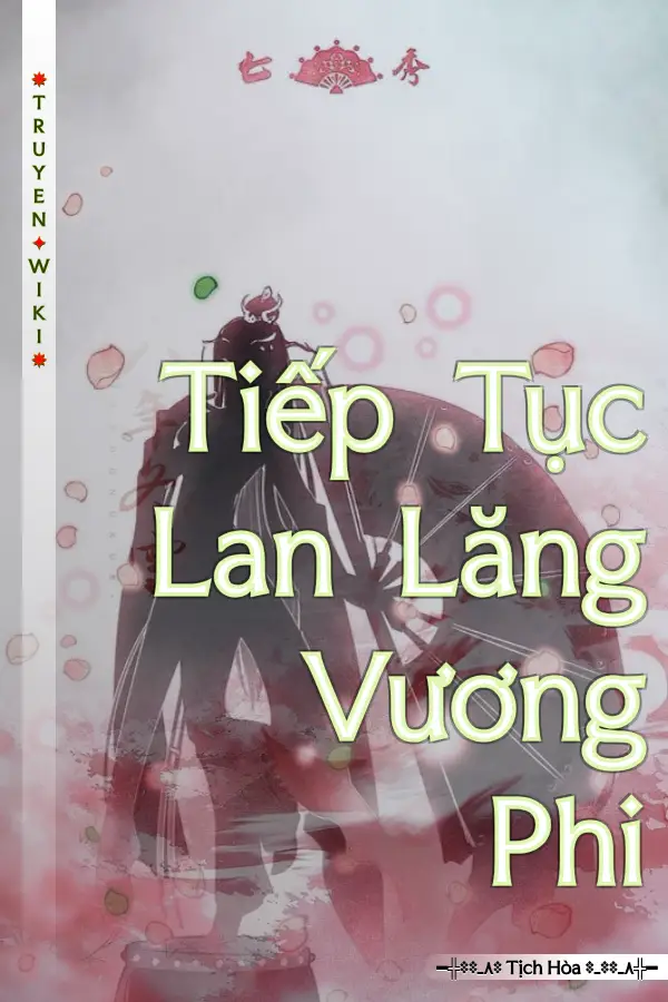 Tiếp Tục Lan Lăng Vương Phi