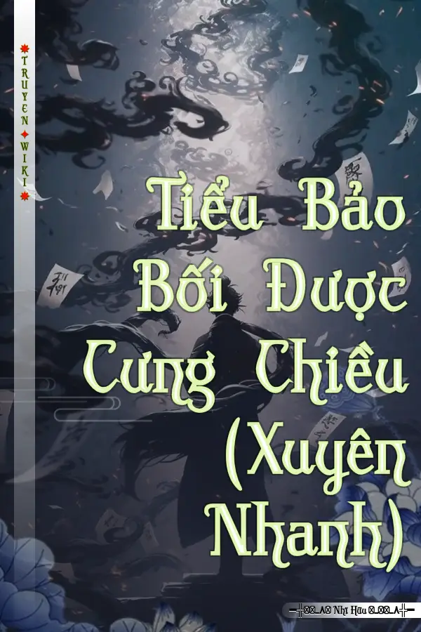Tiểu Bảo Bối Được Cưng Chiều (Xuyên Nhanh)