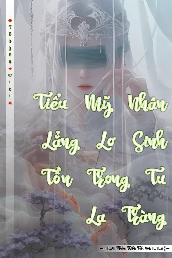 Tiểu Mỹ Nhân Lẳng Lơ Sinh Tồn Trong Tu La Tràng