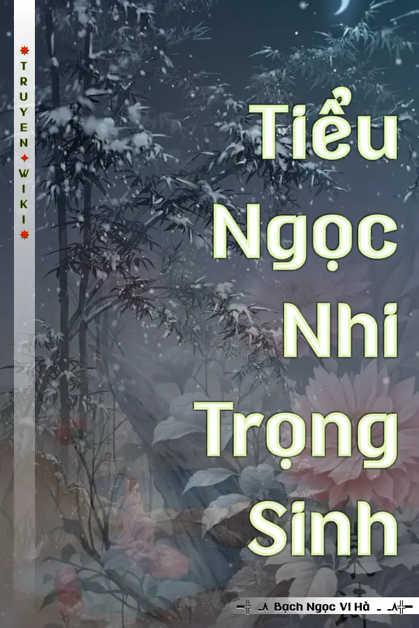 Tiểu Ngọc Nhi Trọng Sinh