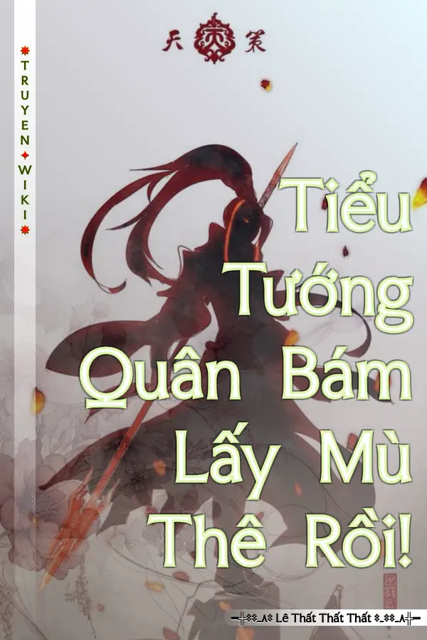 Tiểu Tướng Quân Bám Lấy Mù Thê Rồi!