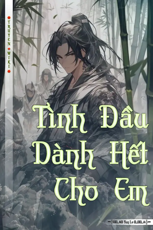 Tình Đầu Dành Hết Cho Em