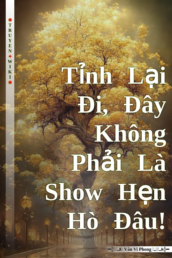 Tỉnh Lại Đi, Đây Không Phải Là Show Hẹn Hò Đâu!