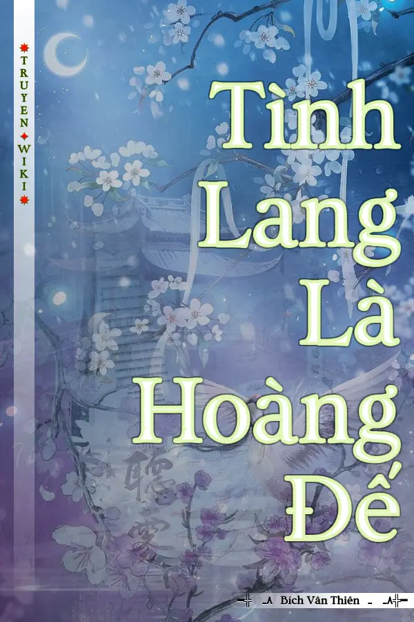 Tình Lang Là Hoàng Đế