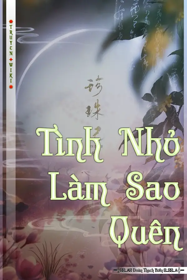 Truyện Tình Nhỏ Làm Sao Quên