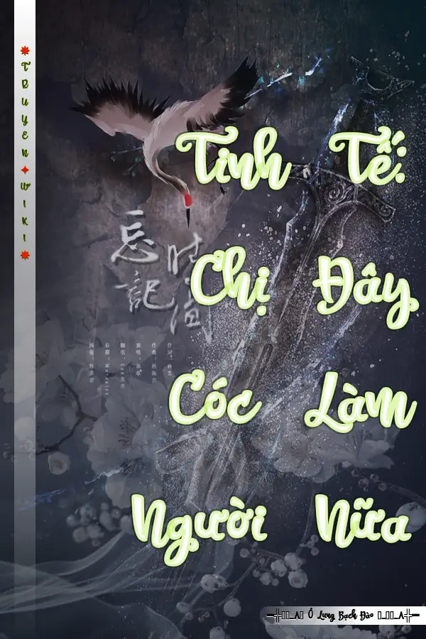 Tinh Tế: Chị Đây Cóc Làm Người Nữa