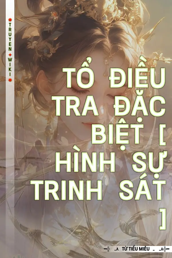 Tổ Điều Tra Đặc Biệt [ Hình Sự Trinh Sát ]