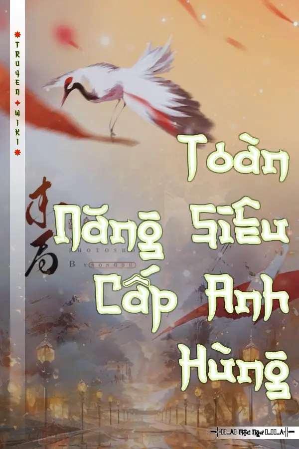 Toàn Năng Siêu Cấp Anh Hùng