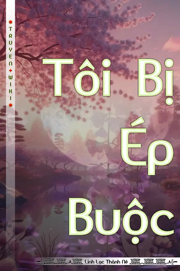 Truyện Tôi Bị Ép Buộc
