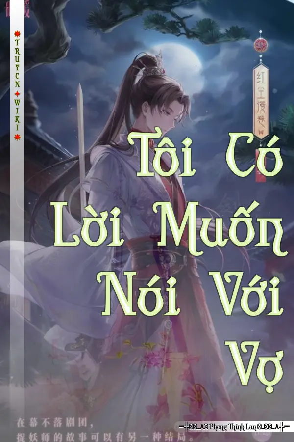 Truyện Tôi Có Lời Muốn Nói Với Vợ