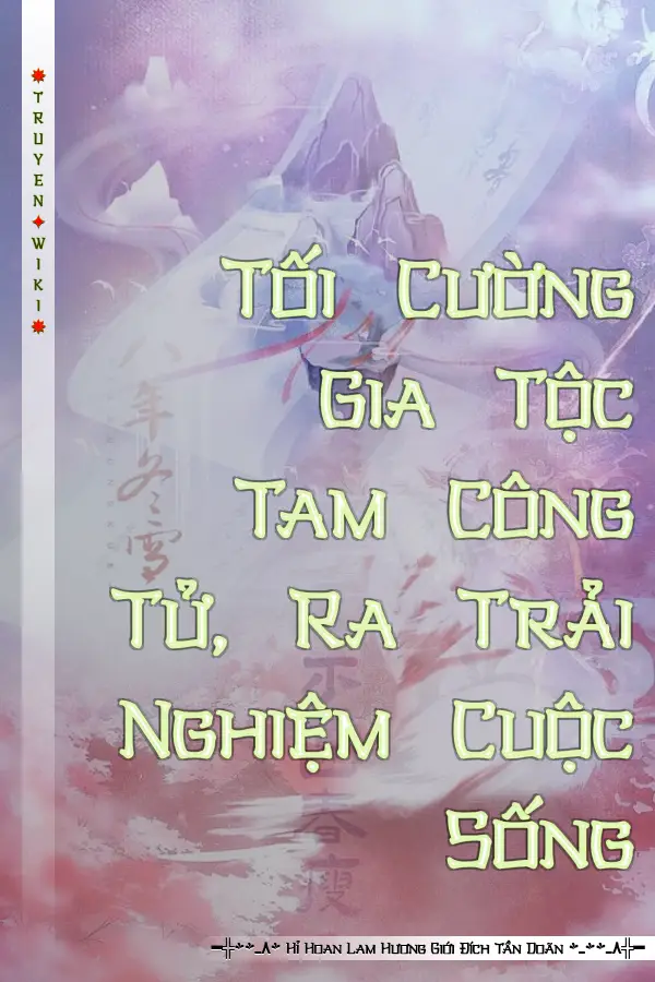 Tối Cường Gia Tộc Tam Công Tử, Ra Trải Nghiệm Cuộc Sống