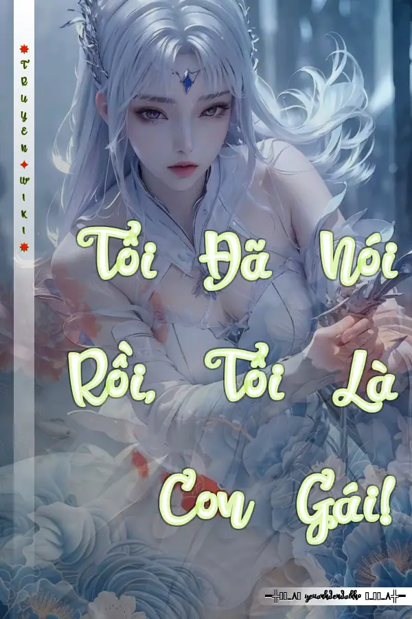 Tôi Đã Nói Rồi, Tôi Là Con Gái!
