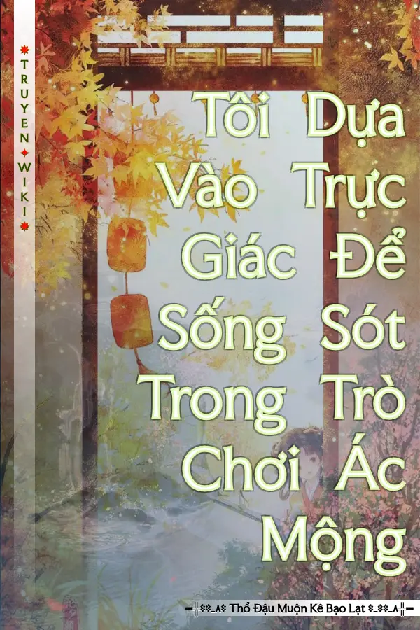 Tôi Dựa Vào Trực Giác Để Sống Sót Trong Trò Chơi Ác Mộng