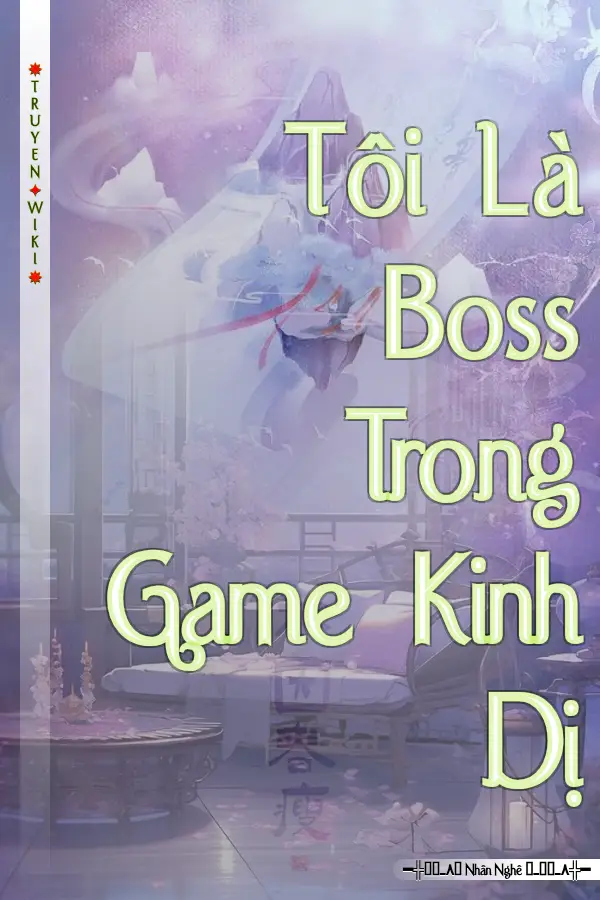 Truyện Tôi Là Boss Trong Game Kinh Dị