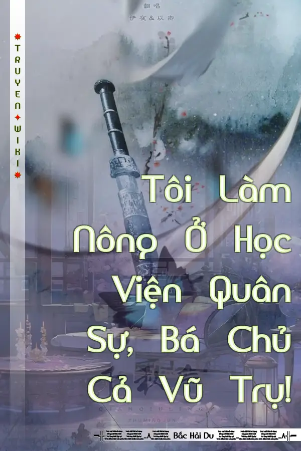 Tôi Làm Nông Ở Học Viện Quân Sự, Bá Chủ Cả Vũ Trụ!