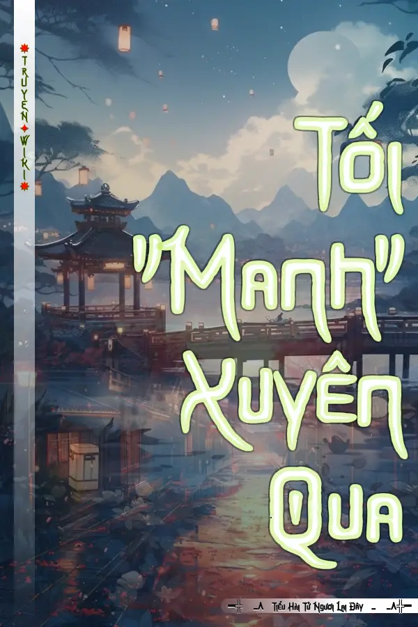 Truyện Tối "Manh" Xuyên Qua