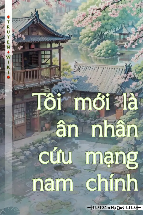 Tôi mới là ân nhân cứu mạng nam chính