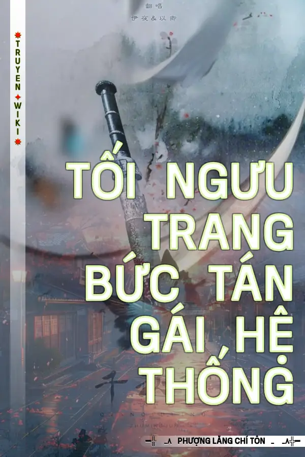 Tối Ngưu Trang Bức Tán Gái Hệ Thống