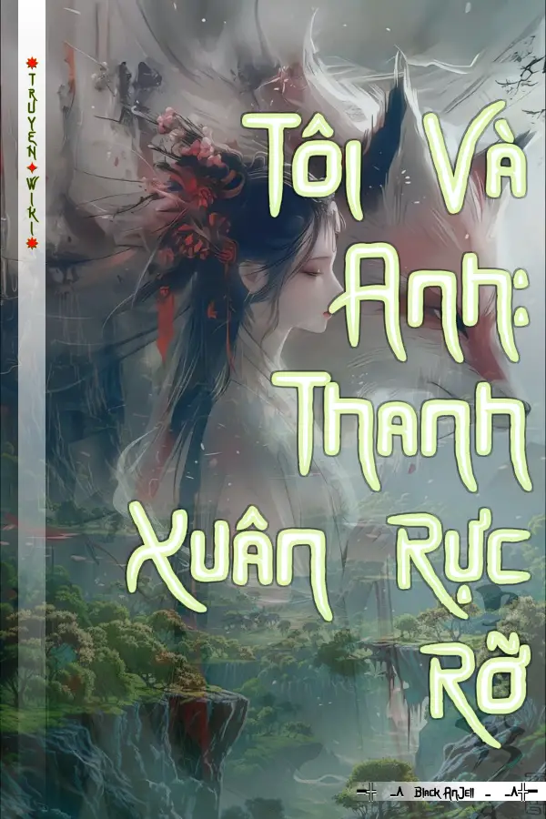 Truyện Tôi Và Anh: Thanh Xuân Rực Rỡ