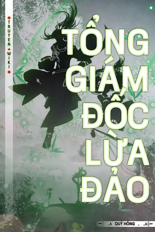 Truyện Tổng Giám Đốc Lừa Đảo