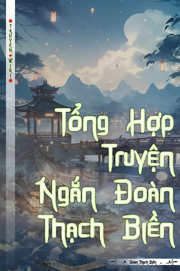 Truyện Tổng Hợp Truyện Ngắn Đoàn Thạch Biền