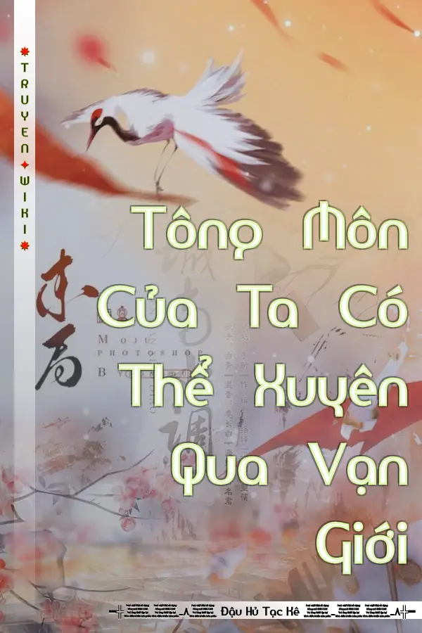 Tông Môn Của Ta Có Thể Xuyên Qua Vạn Giới