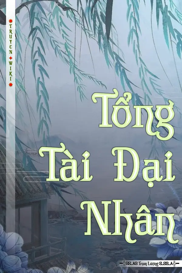 Truyện Tổng Tài Đại Nhân