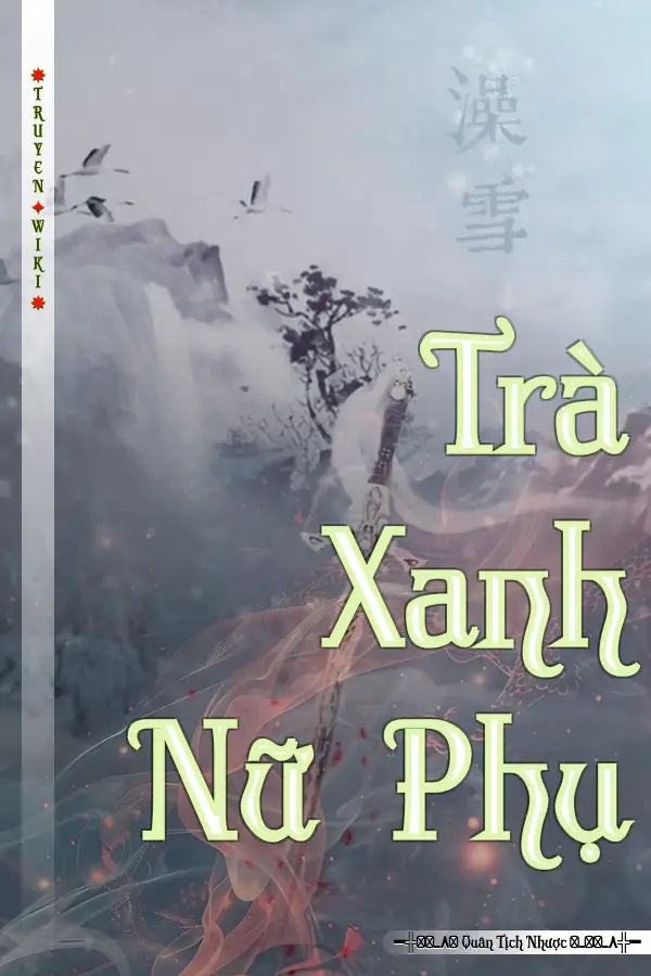 Truyện Trà Xanh Nữ Phụ