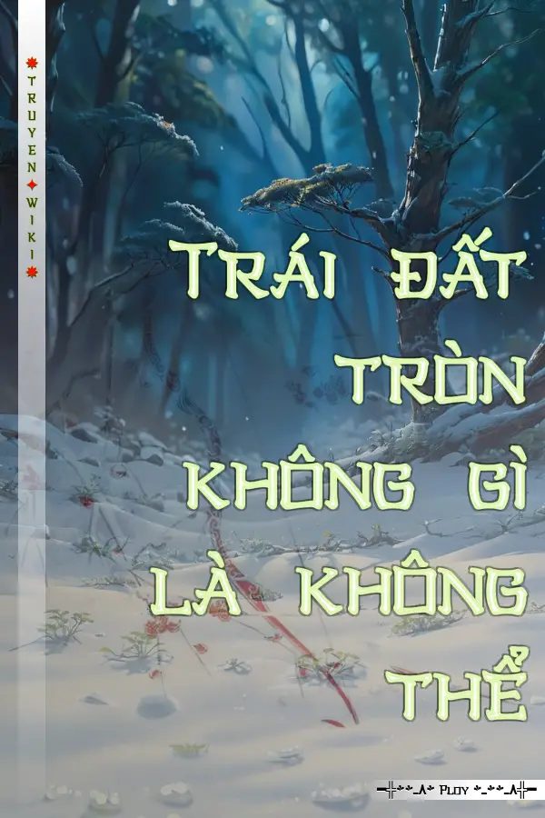Trái đất tròn không gì là không thể