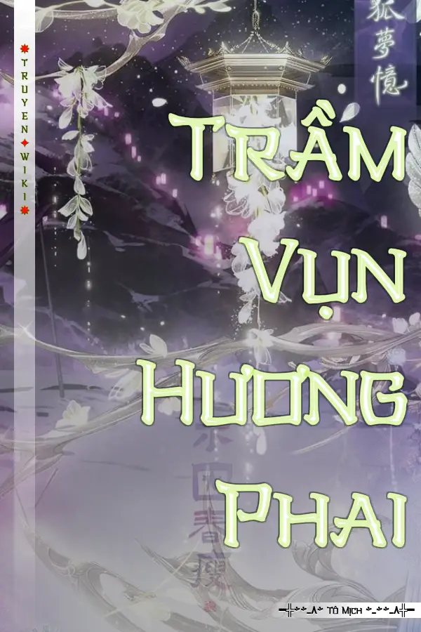 Truyện Trầm Vụn Hương Phai