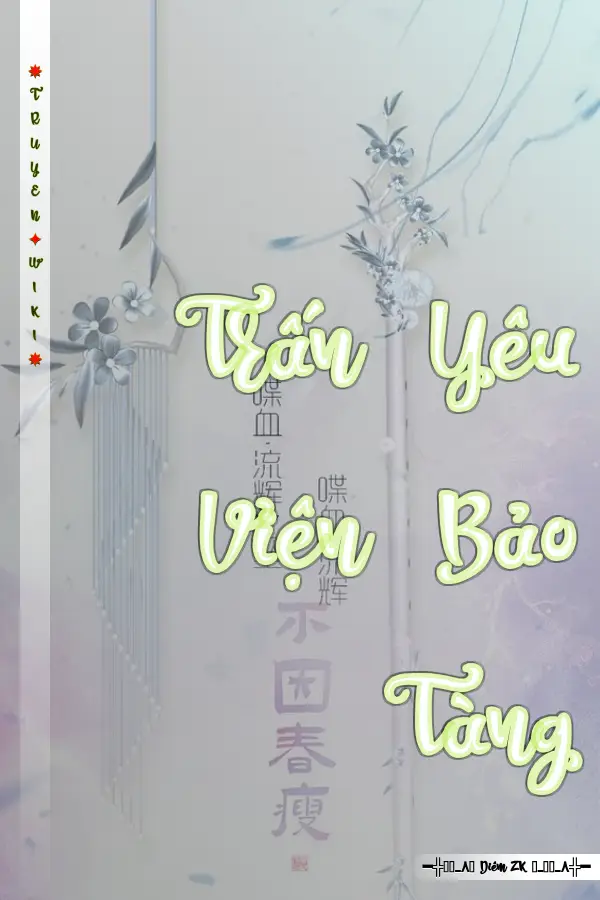 Truyện Trấn Yêu Viện Bảo Tàng